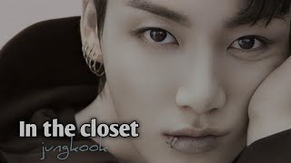 FMV Jeon jungkook  In the closet  fmv video  Requested video [upl. by Aicinad]