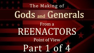 Making of Gods and Generals from a Civil War Reenactors POV  Part 1 of 4 [upl. by Eirroc442]