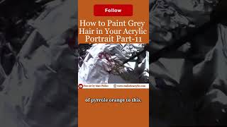 How to Paint Grey Hair in Your Acrylic Portrait Part 11 Get your free gift in the comment section [upl. by Rebmac]