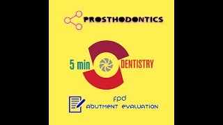 Abutment  evaluation and selection  FPD fixed partial dentureProsthodontics quick notes [upl. by Fabrienne]