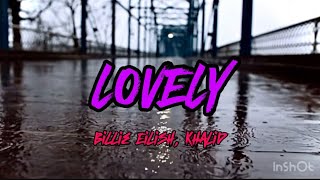 Billie Eilish  Lovely Lyrics ft Khalid [upl. by Lesiram238]