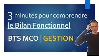 GESTION en BTS MCO  3 minutes pour comprendre le BILAN FONCTIONNEL  Structure du bilan [upl. by Nirtiak]