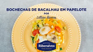 Bochechas de Bacalhau em Papelote por Lillian Barros [upl. by Adnilem]