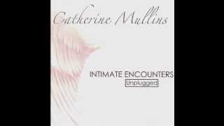 quotSongs Of Deliverancequot  Catherine Mullins [upl. by Aneek]