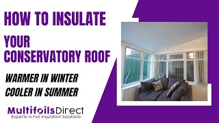 How To Insulate and Clad Your Conservatory Roof [upl. by Lodmilla]