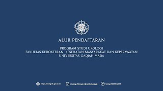 Alur Pendaftaran PPDS Urologi FKKMK UGM [upl. by Hirsh]