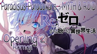 ParadisusParadoxum  ReZero kara Hajimeru Isekai Seikatsu Opening 2 Full  Lyrics Romaji [upl. by Dickey372]