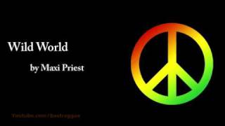 Wild World  Maxi Priest Lyrics [upl. by Kcirneh]