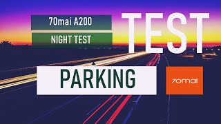 70mai A200 Night Test Dash Cam PARKING [upl. by Tabb]