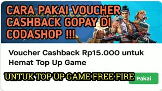 CARA MENGGUNAKAN VOUCHER CASHBACK GOPAY UNTUK TOP UP GAME FREE FIRE DI CODASHOP [upl. by Short752]