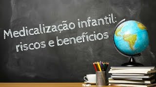 Vamos conversar sobre Medicalização infantil [upl. by Nilla]