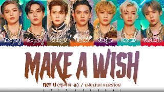 NCT U – Make A Wish Birthday Song English Ver Lyrics Color CodedEng [upl. by Anayad354]