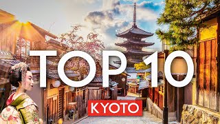 TOP 10 Things to do in KYOTO Japan [upl. by Enyalaj]