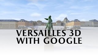 Versailles 3D with Google [upl. by Aisat]