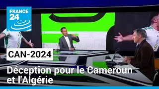 CAN 2024  le Sénégal assure déception pour le Cameroun et lAlgérie • FRANCE 24 [upl. by Hametaf]