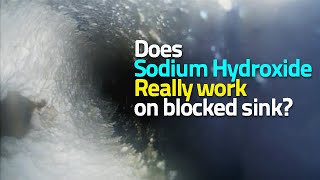 Does Sodium Hydroxide Really Work on Blocked Sink [upl. by Stubbs393]