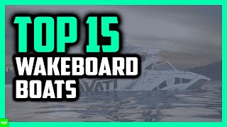 Top 15 Best Wakeboard Boats For 20202021 The Ultimate List [upl. by Gollin]