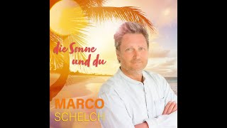 Die Sonne und du  Marco Schelch von Udo Jürgens Sommer Cover Version 2022 [upl. by Georgena626]