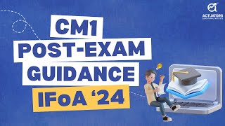 CM1 PostExam Guidance by Praveen Patwari Sir Insights for IFoA Students [upl. by Sert]