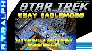 Buying and Selling Broken Eaglemoss Star Trek Models on Ebay Good or Bad [upl. by Barna88]