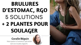 Brulures destomac RGO 5 solutions naturelles pour les stopper  Coralie Béguin Naturopathe [upl. by Knox304]