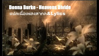 Donna Burke  Heavens Divide Lylics เพลงสากลเเปลไทย [upl. by Isoais]