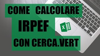 Excel 12 CERCAVERT Calcolare IRPEF per Scaglioni di REDDITO  MacrarisLapaConsult [upl. by Adnolrehs]