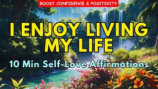 10 Min SelfLove Affirmations  Transform Your Mindset  Boost Confidence amp Positivity [upl. by Lalo]