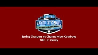 2017 Bayou City Bowl Game  Jr Varsity  Channelview Cowboys vs Spring Chargers [upl. by Nreval]