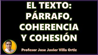 El texto Párrafo coherencia y cohesión [upl. by Lovash212]