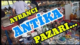 ANTİKA PAZARI  ANKARA AYRANCI  07072024 [upl. by Alo]