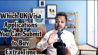 Which UK Visa Applications You Can Apply To Buy Extra Time [upl. by Yedorb]