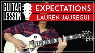 Expectations Guitar Tutorial  Lauren Jauregui Guitar Lesson 🎸 Easy Chords  Solo  Guitar Cover [upl. by Eillam586]