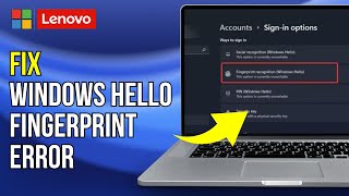 Lenovo Fix Windows Hello Fingerprint Error Your Device Is Having Trouble Recognizing You Lenovo PC [upl. by Russo]