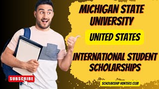 Michigan State University International Scholarships  Fully Funded Scholarships  Study in USA [upl. by Lenehc]