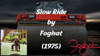 Slow Ride Lyrics  Foghat  Correct Lyrics [upl. by Evita]