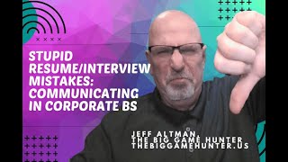 Stupid ResumeInterview Mistakes Communicating in Corporate BS [upl. by Weinberg]