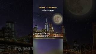 Fly Me To The Moon Julie London [upl. by Drescher112]