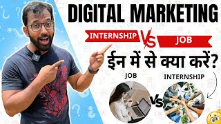 Digital Marketing Job vs Internship Which is Right for You [upl. by Yerac]