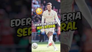 O SONHO DO EDERSON É JOGAR DE LATERAL😂 [upl. by Grethel771]