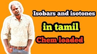 Isobars and isotones in tamil  Structure of atom  Chem loaded [upl. by Ynattib]