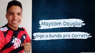 MAYCOM DOUGLAS  JOGA A BUNDA PRO CORRETTO BREGADEIRA [upl. by Ellecrad]