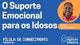 O Suporte Emocional para os Idosos [upl. by Aldo]