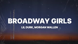 Lil Durk  Broadway Girls Lyrics ft Morgan Wallen [upl. by Reilly341]