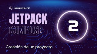 Creacion de un proyecto  Curso Jetpack Compose [upl. by Raval]