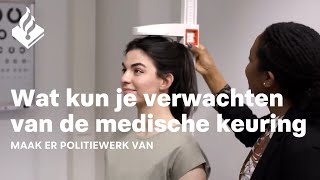 Wat kun je verwachten van de medische keuring bij de politie  Selectieprocedure politieopleiding [upl. by Giffy]