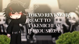 tokyo revengers react to Takemichi as Juuzou Suzuya  🇷🇺🇬🇧🇧🇷 [upl. by Haram163]