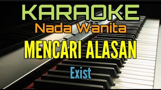 Karaoke MENCARI ALASAN Nada Wanita [upl. by Aicilef836]