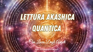 Lettura Akashica Quantica [upl. by Morganstein107]