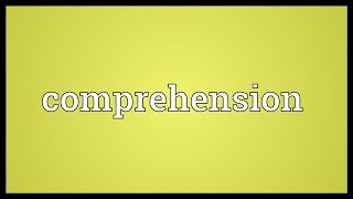 Comprehension Meaning [upl. by Reywas398]